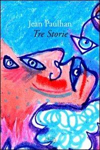 Tre storie - Jean Paulhan - copertina