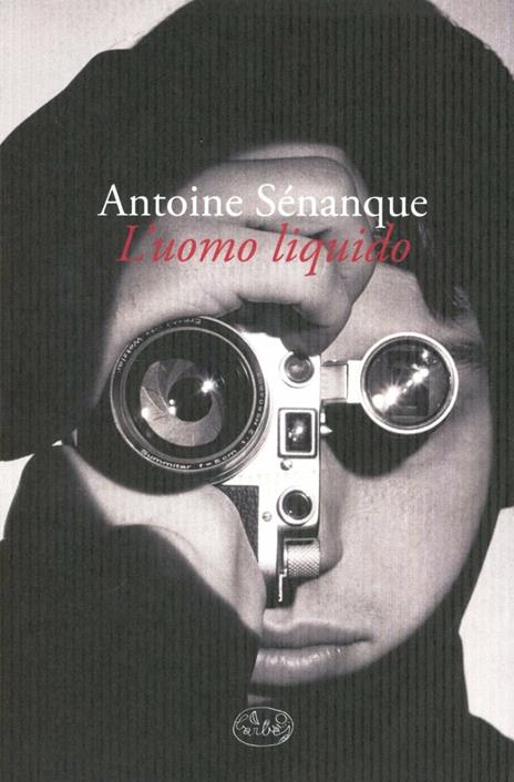 L' uomo liquido - Antoine Sénanque - copertina