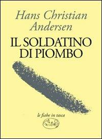 Il soldatino di piombo - Hans Christian Andersen - copertina