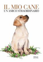Il mio cane un amico straordinario
