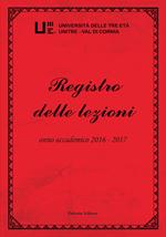 Registro delle lezioni anno accademico 2016-2017. Università delle Tre Età Unitre-Val di Cornia. Vol. 8