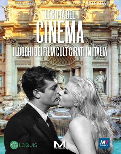 Le città del cinema. I luoghi dei film cult girati in Italia - copertina