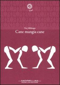 Cane mangia cane - Nicholas Mhlongo,M. Giacometti,F. Sbrilli,M. Severin - ebook