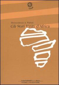 Gli Stati Uniti d'Africa - Abdourahman A. Waberi,D. Meneghelli - ebook