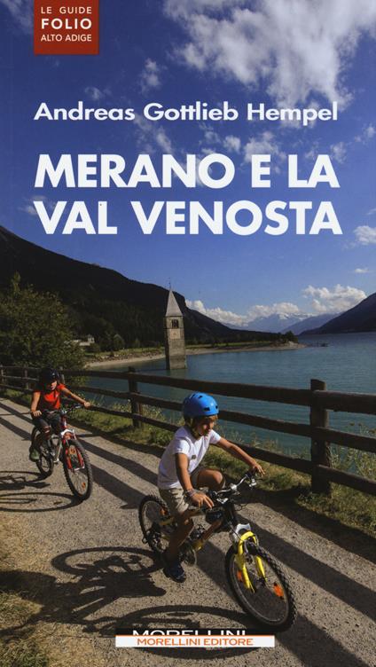 Merano e la Val Venosta - Andreas G. Hempel - copertina
