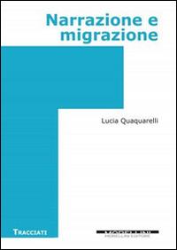 Narrazione e migrazione - Lucia Quaquarelli - copertina