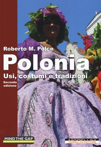 Polonia. Usi, costumi e tradizioni - Roberto M. Polce - copertina