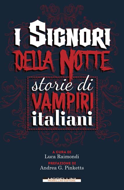 I signori della notte. Storie di vampiri italiani - Luca Raimondi - ebook