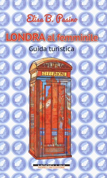 Londra al femminile - Elisa B. Pasino - copertina