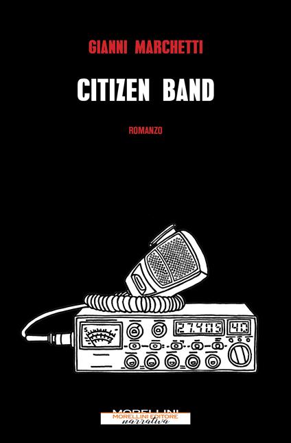 Citizen band - Gianni Marchetti - ebook