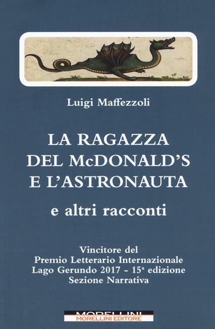 La ragazza del McDonald's e l'astronauta e altri racconti - Luigi Maffezzoli - copertina