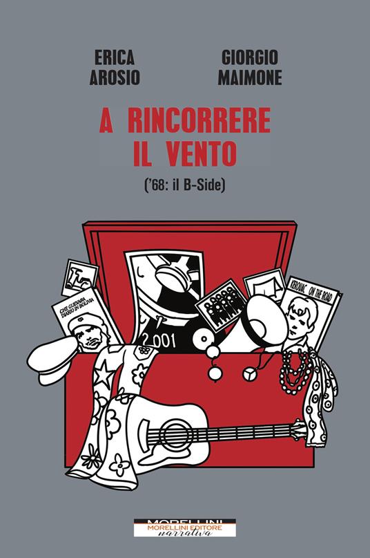 A rincorrere il vento ('68: il B-Side) - Erica Arosio,Giorgio Maimone - ebook