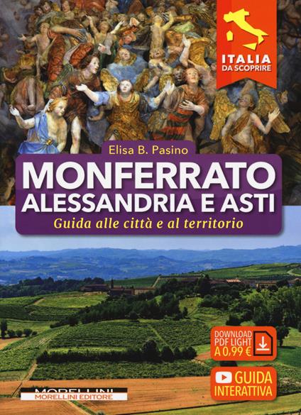 Monferrato, Alessandria e Asti. Guida alle città e al territorio - Elisa B. Pasino - copertina