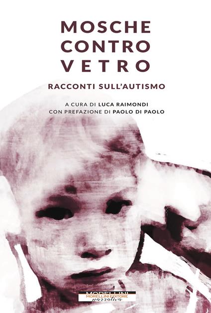 Mosche contro vetro. Racconti sull'autismo - Luca Raimondi - ebook