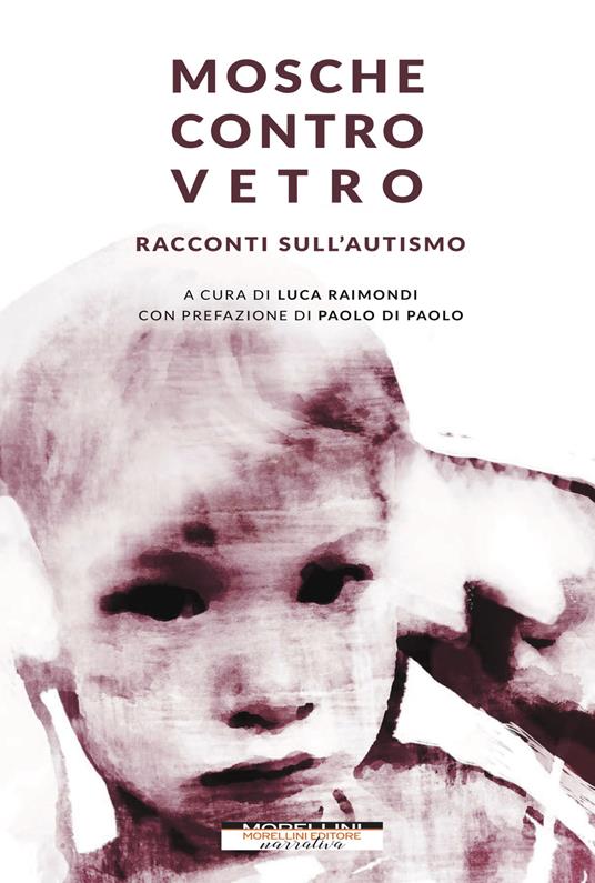 Mosche contro vetro. Racconti sull'autismo - Luca Raimondi - ebook