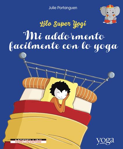 Mi addormento facilmente con lo yoga. Lilo super Yogi. Vol. 4 - Julie Portanguen - copertina