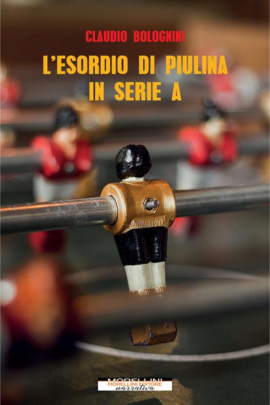 L' esordio di Piulina in serie A - Claudio Bolognini - ebook