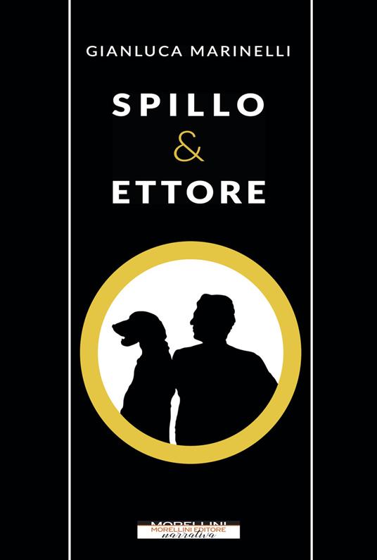 Spillo & Ettore - Gianluca Marinelli - ebook
