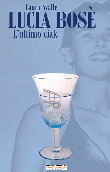 Lucia Bosè. L'ultimo ciak - Laura Avalle - copertina