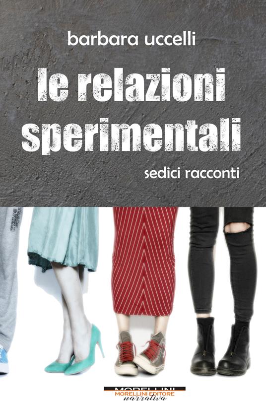 Le relazioni sperimentali - Barbara Uccelli - copertina