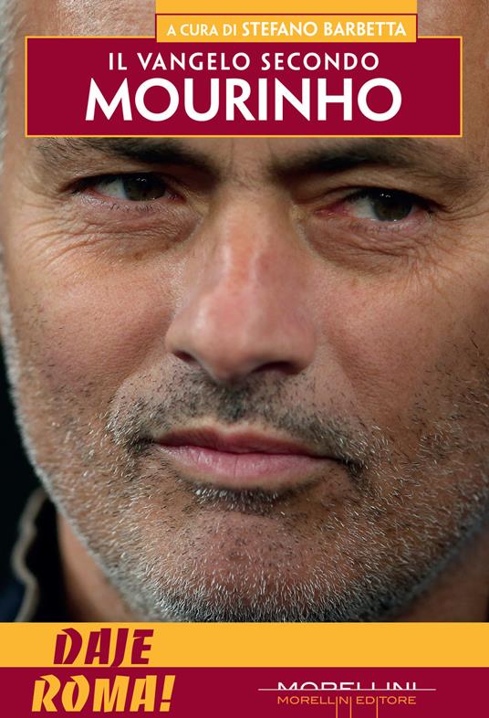 Il vangelo secondo Mourino. Daje Roma! - copertina