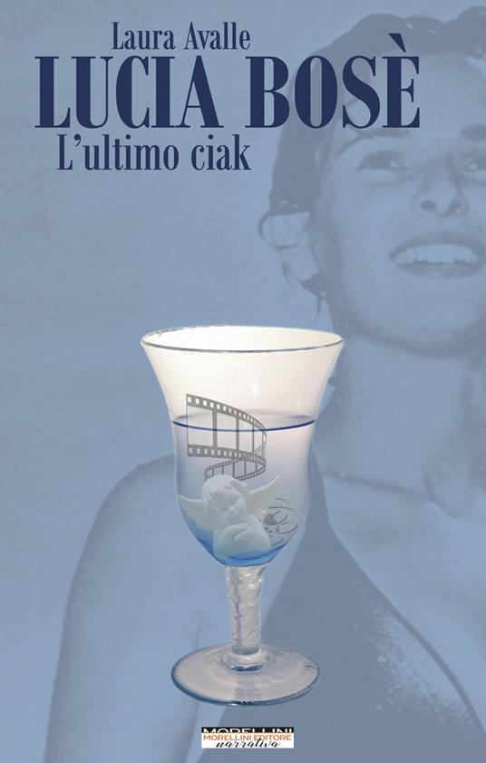 Lucia Bosè. L'ultimo ciak - Laura Avalle - ebook