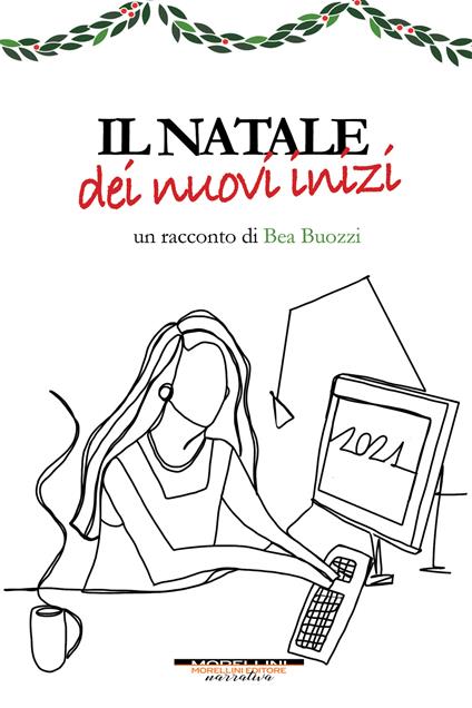 Il Natale dei nuovi inizi - Bea Buozzi - ebook