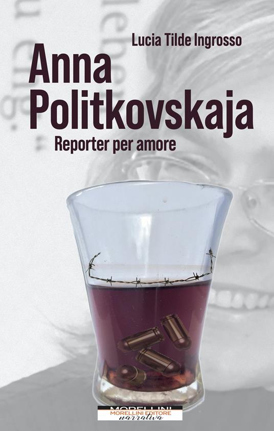 Anna Politkovskaja. Reporter per amore - Lucia Tilde Ingrosso - ebook