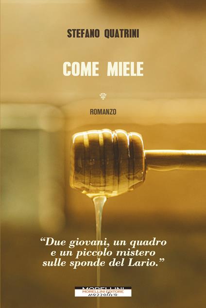Come miele - Stefano Quatrini - ebook