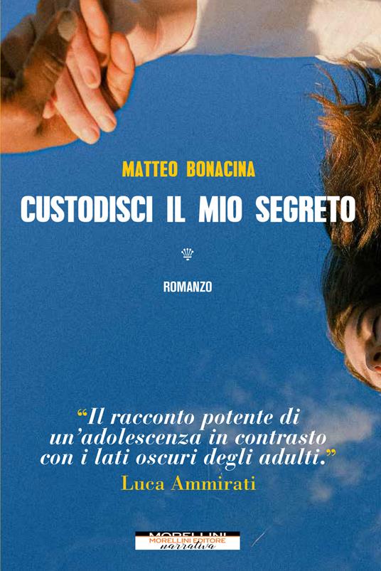 Custodisci il mio segreto - Matteo Bonacina - ebook