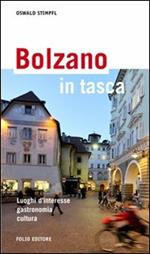 Bolzano in tasca. Luoghi d'interesse, gastronomia, cultura