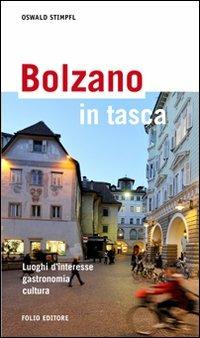 Bolzano in tasca. Luoghi d'interesse, gastronomia, cultura - Oswald Stimpfl - copertina