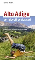 Alto Adige per piccoli esploratori. Escursioni a misura di bambini