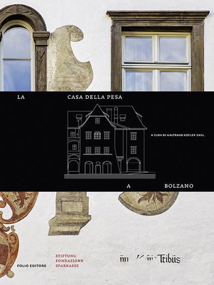 La casa della Pesa a Bolzano - copertina