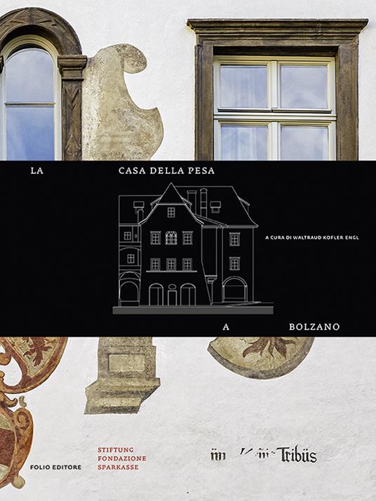 La casa della Pesa a Bolzano - copertina
