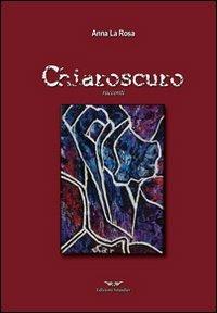 Chiaroscuro - Anna La Rosa - copertina