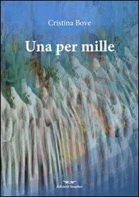 Una per mille - Cristina Bove - copertina