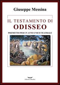 Il testamento di Odisseo - Giuseppe Messina - copertina