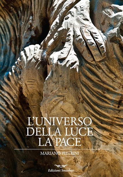 L' universo della luce. La pace - Mariano Pietrini - copertina