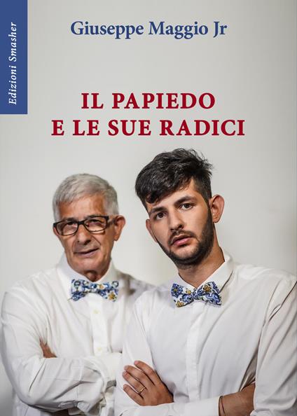 Il Papiedo e le sue origini. Mariano Maggio racconta la sua vita al nipote - Giuseppe Maggio Jr. - copertina