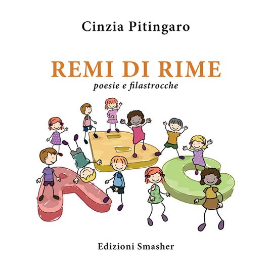 Remi di rime. Poesie e filastrocche - Cinzia Pitingaro - copertina