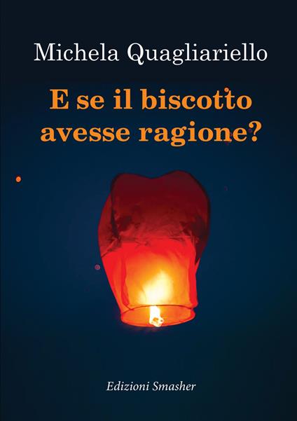 E se il biscotto avesse ragione? - Michela Quagliariello - copertina