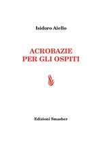 Acrobazie per gli ospiti. Ediz. integrale