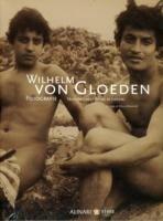 Wilhelm von Gloeden. Fotografie, nudi, paesaggi e scene di genere. Ediz. italiana e inglese