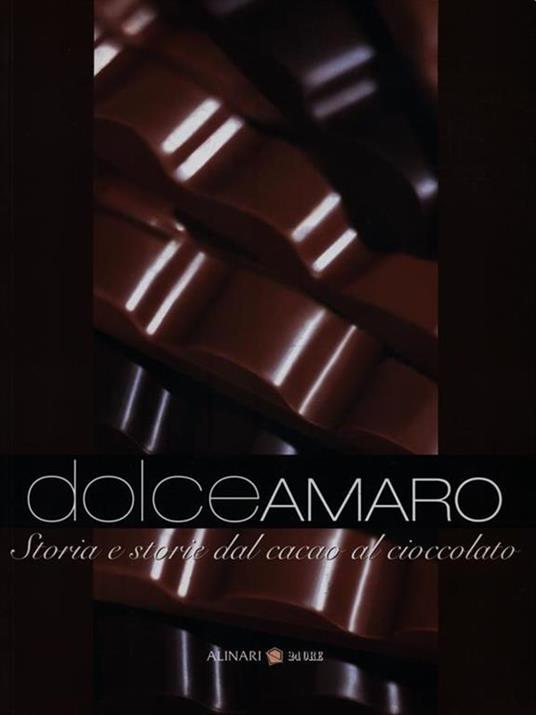 Dolceamaro. Storia e storie dal cacao al cioccolato - copertina