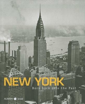 New York. Born back into the past. Ediz. italiana e iglese - Geminello Alvi,Gianni Riotta - copertina