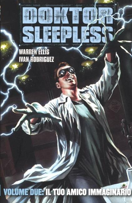 Il tuo amico immaginario. Doktor Sleepless. Vol. 2 - Warren Ellis,Ivan Rodriguez - copertina