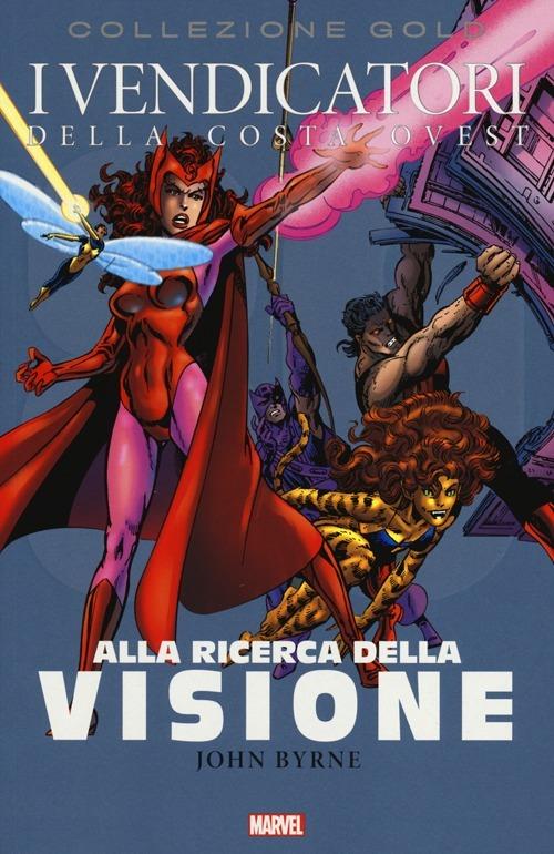 I vendicatori della costa ovest. Alla ricerca della visione - John Byrne - copertina
