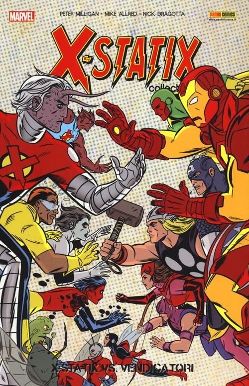 X-Statix vs. i vendicatori. X-Statix. Vol. 6 - Peter Milligan,Mike Allred,Darwin Cooke - copertina