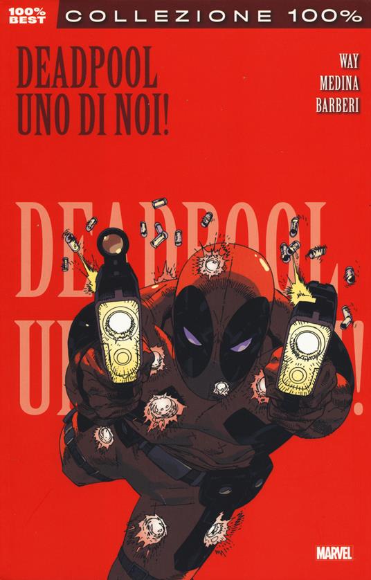 Uno di noi. Deadpool. Vol. 1 - Daniel Way,Paco Medina,Carlo Barberi - copertina